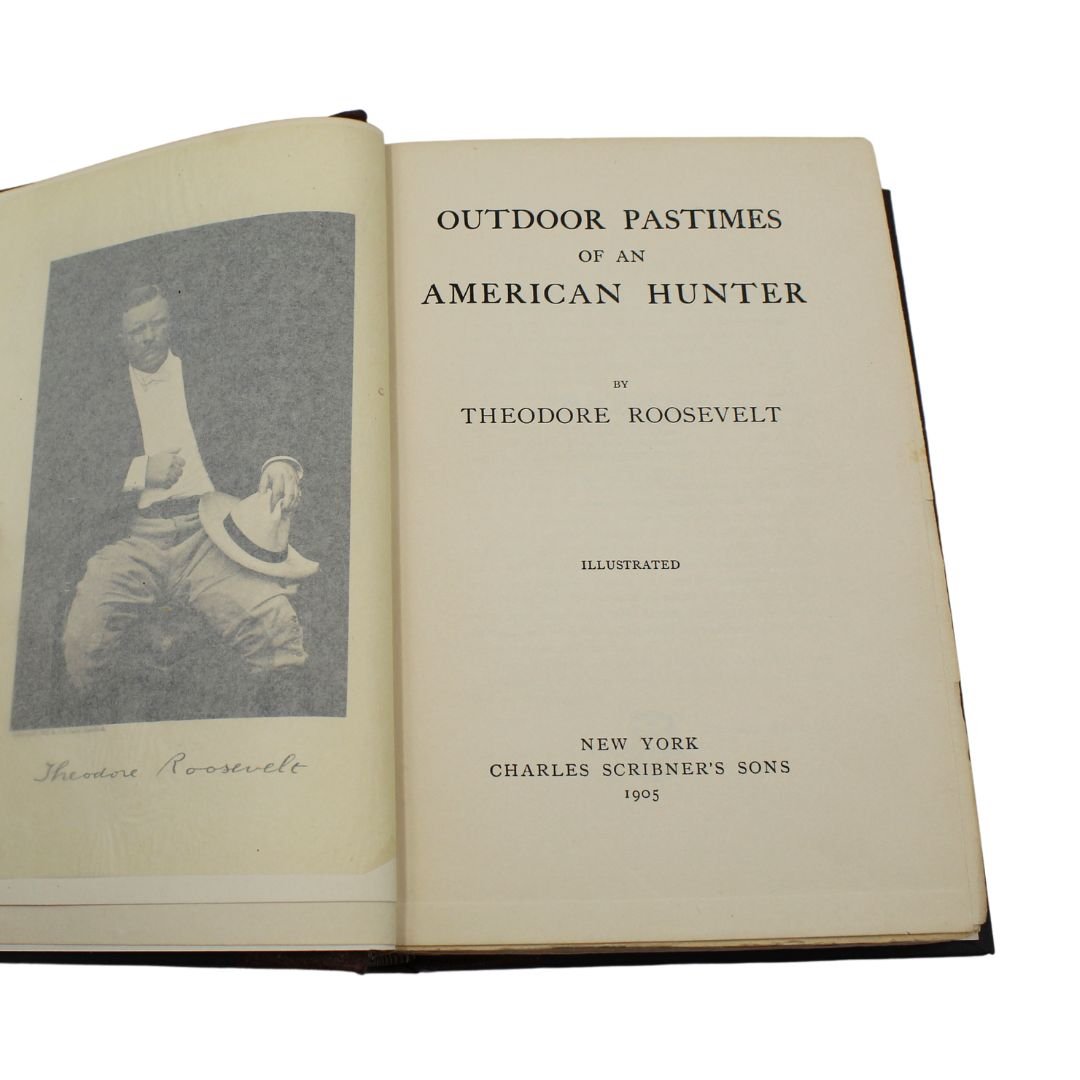 Outdoor Pastimes of an American Hunter by Theodore Roosevelt, First Edition, 1905 - The Great Republic