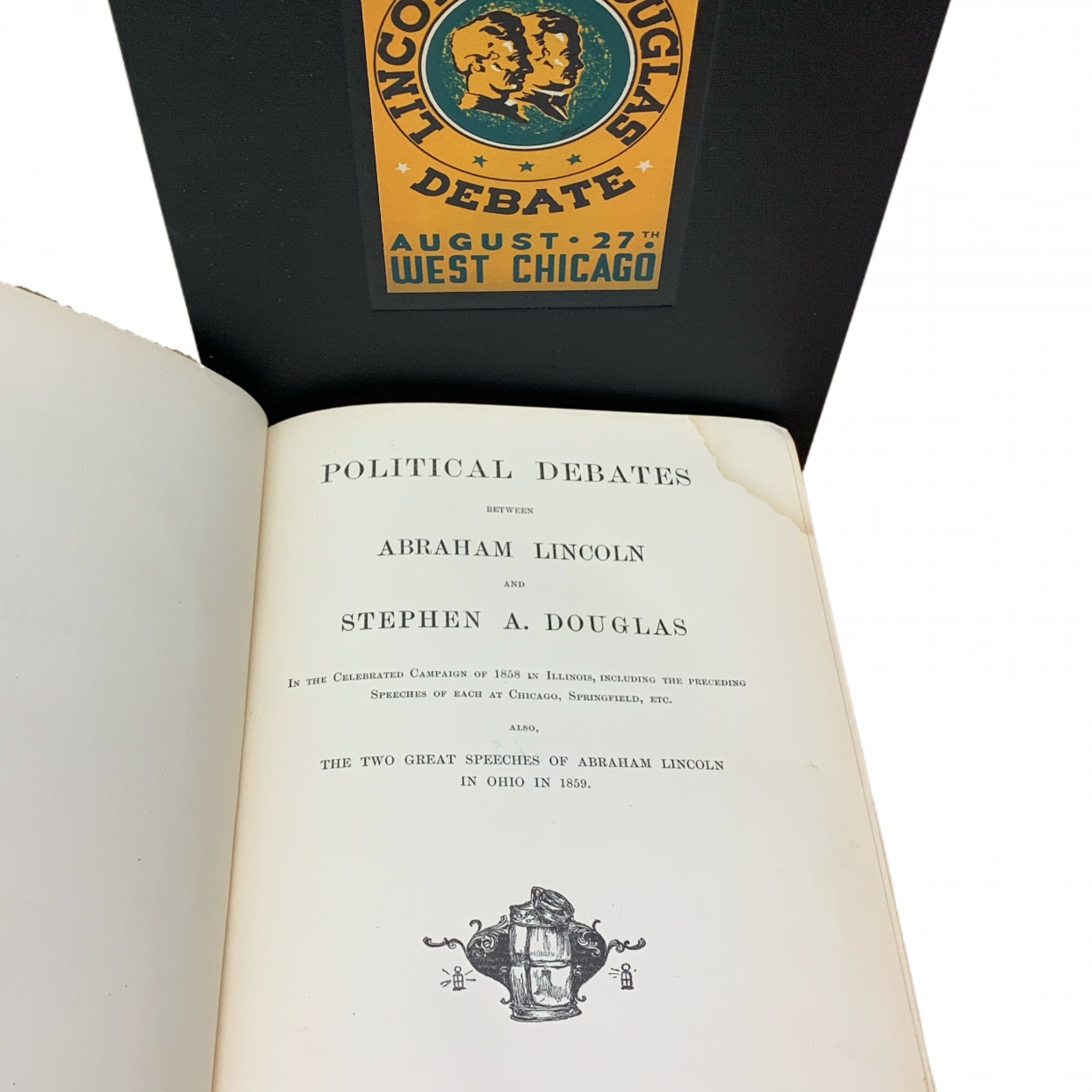 Political Debates Between Hon. Abraham Lincoln and Hon. Stephen A. Douglas, Limited Edition, 1894 - The Great Republic