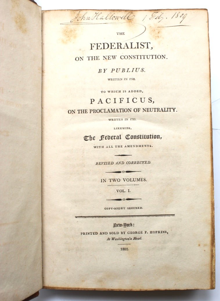 The Federalist, on the New Constitution by Publius, Rare 1802 Second Edition in Two Volumes - The Great Republic