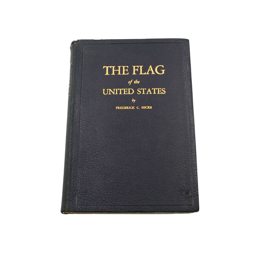 The Flag of the United States by Hon. Frederick C. Hicks, Third Edition, 1926 - The Great Republic