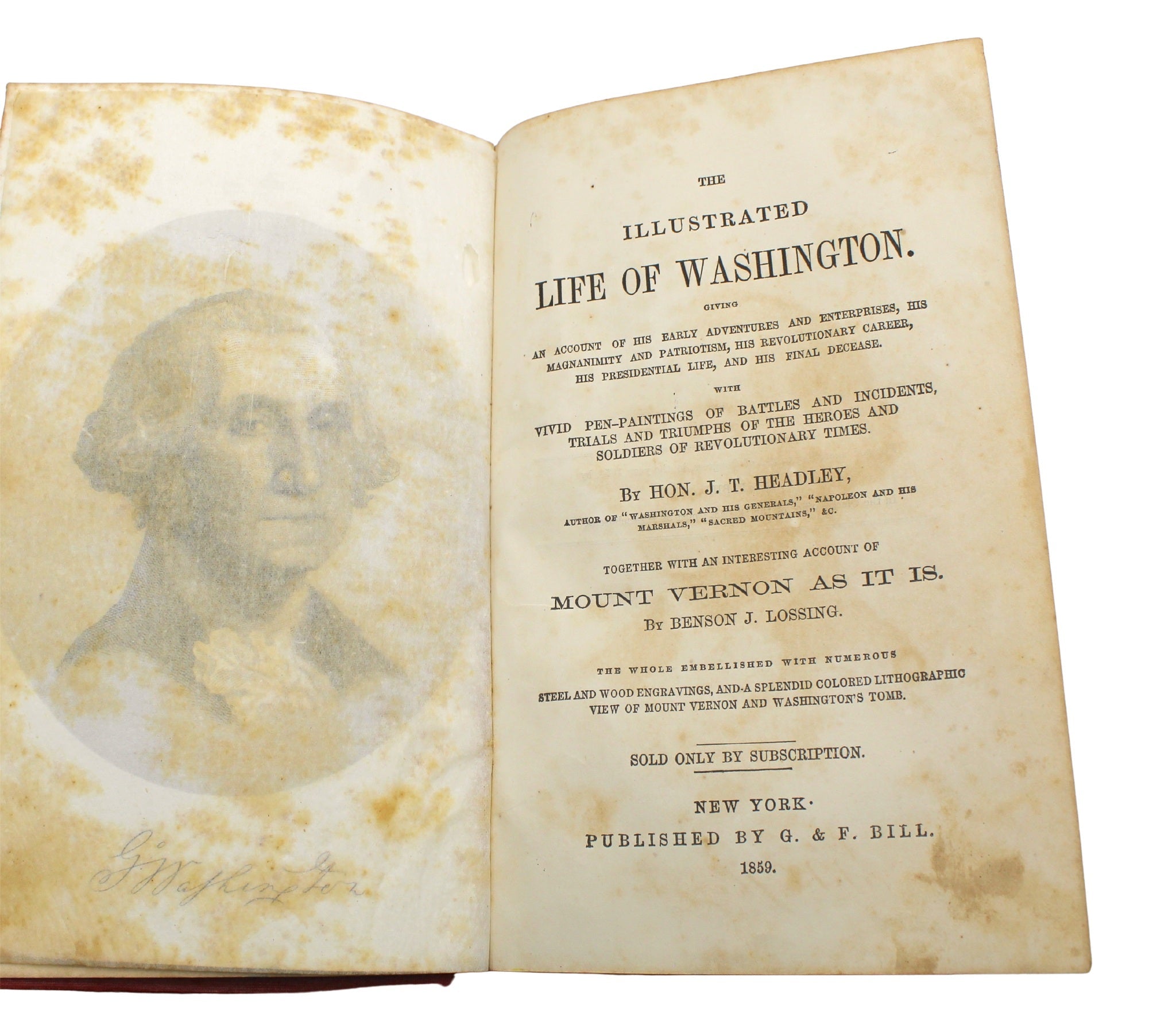 The Illustrated Life of Washington by Hon. J. T. Headley {with} Mount Vernon As It Is by Benson Lossing, 1859 - The Great Republic