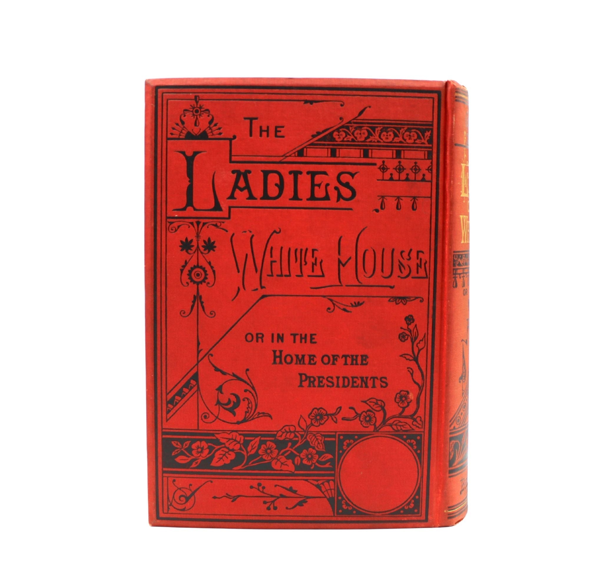 The Ladies of the White House; Or, In the Home of the Presidents by Laura C. Holloway, 1881 - The Great Republic