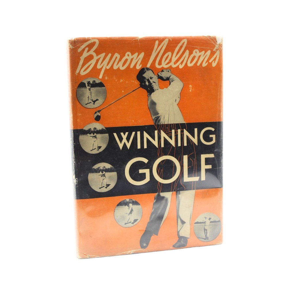 Winning Golf, Signed by Byron Nelson, First Edition, 1946 - The Great Republic